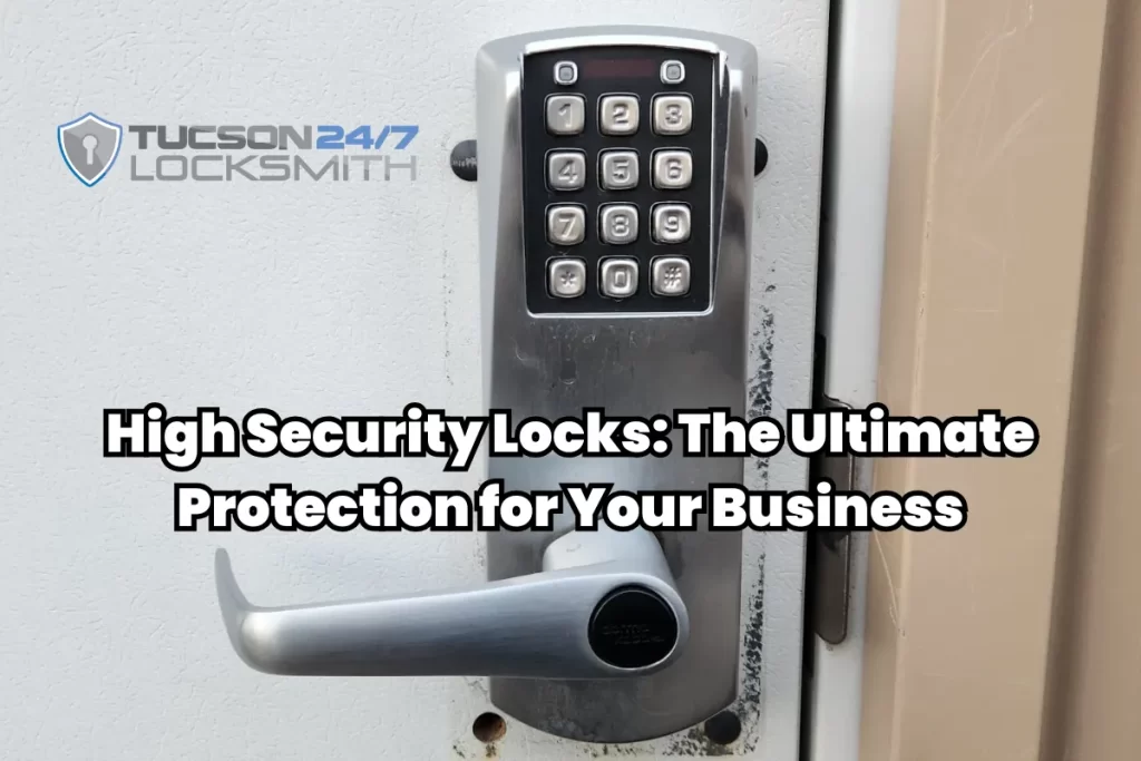 High Security Locks: The Ultimate Protection for Your Business